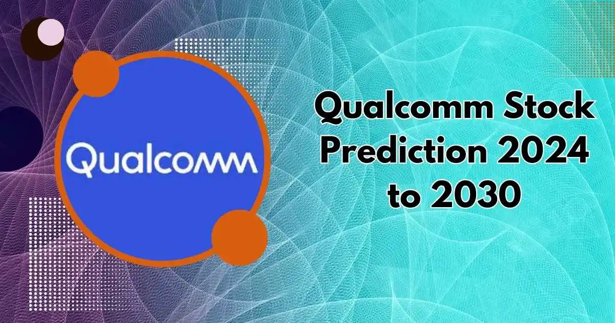 Qualcomm Stock Prediction 2024