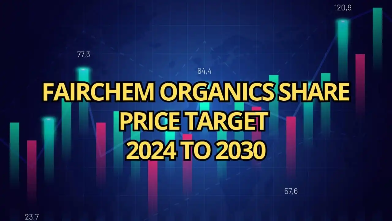 Fairchem Organics Share Price Target