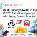 Best Railway Stocks in India – IRCTC, Rail Vikas Nigam and IRFC with Strong Growth Potential
