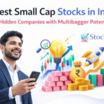 Best Small Cap Stocks in India – Hidden Companies with Multibagger Potential