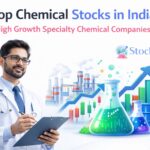 Top Chemical Stocks in India – High Growth Specialty Chemical Companies