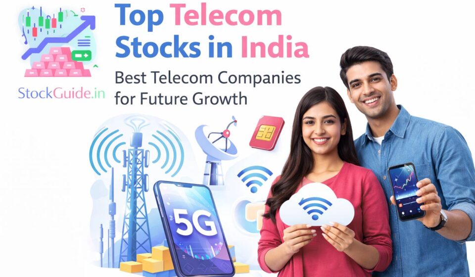 Top Telecom Stocks in India – Best Telecom Companies for Future Growth